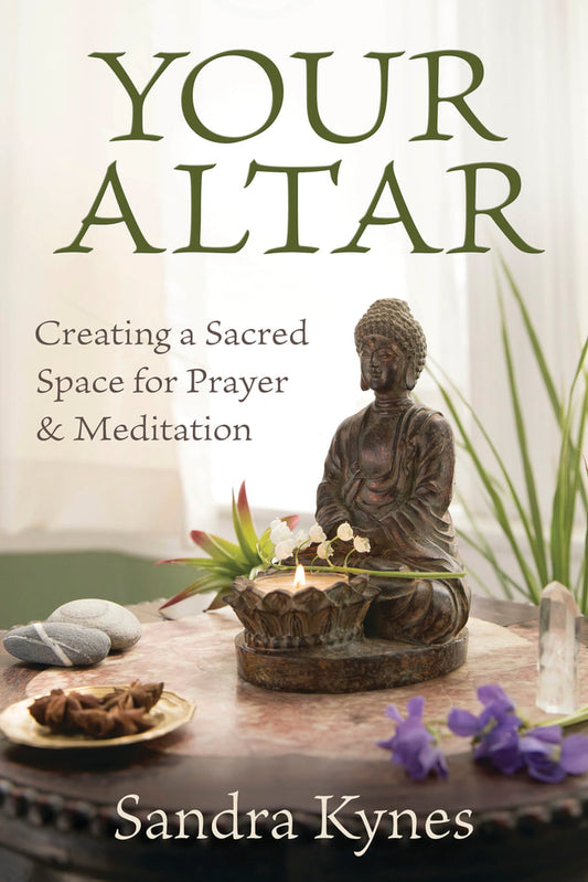 Your Alter- Creating a Sacred Space for Prayer & Meditation